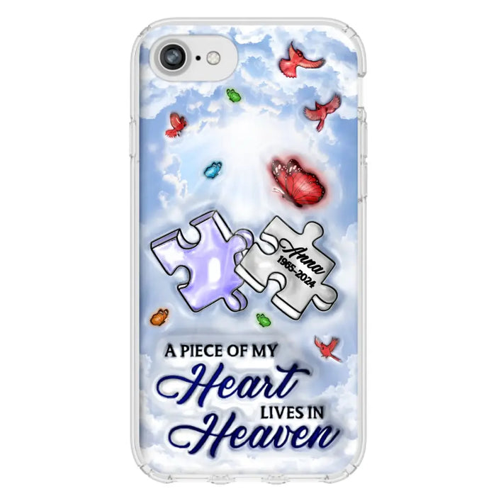 Personalized Memorial Piece Phone Case - Memorial Gift Idea - Case For iPhone/Samsung - A Piece Of My Heart Lives In Heaven