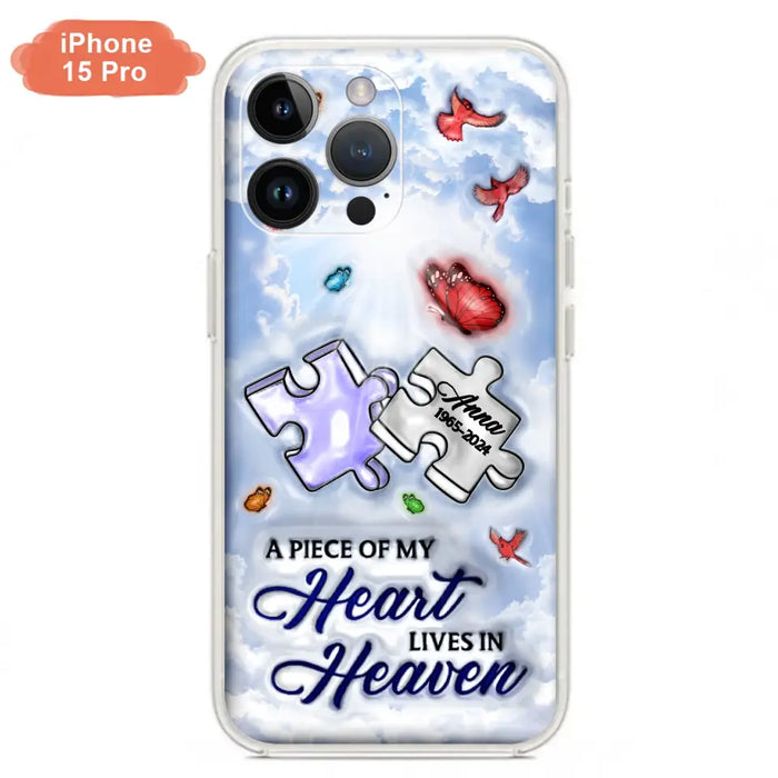 Personalized Memorial Piece Phone Case - Memorial Gift Idea - Case For iPhone/Samsung - A Piece Of My Heart Lives In Heaven