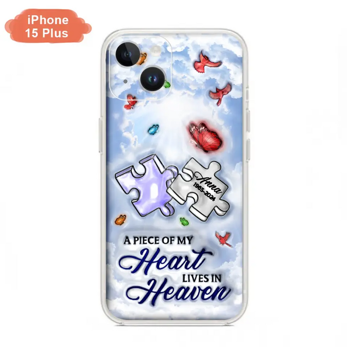 Personalized Memorial Piece Phone Case - Memorial Gift Idea - Case For iPhone/Samsung - A Piece Of My Heart Lives In Heaven