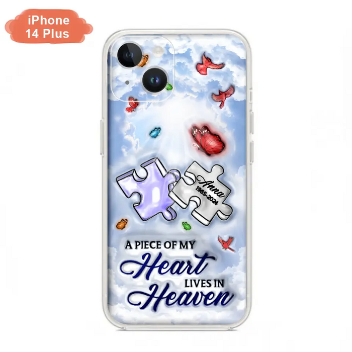 Personalized Memorial Piece Phone Case - Memorial Gift Idea - Case For iPhone/Samsung - A Piece Of My Heart Lives In Heaven