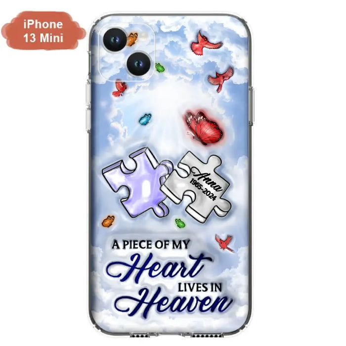 Personalized Memorial Piece Phone Case - Memorial Gift Idea - Case For iPhone/Samsung - A Piece Of My Heart Lives In Heaven