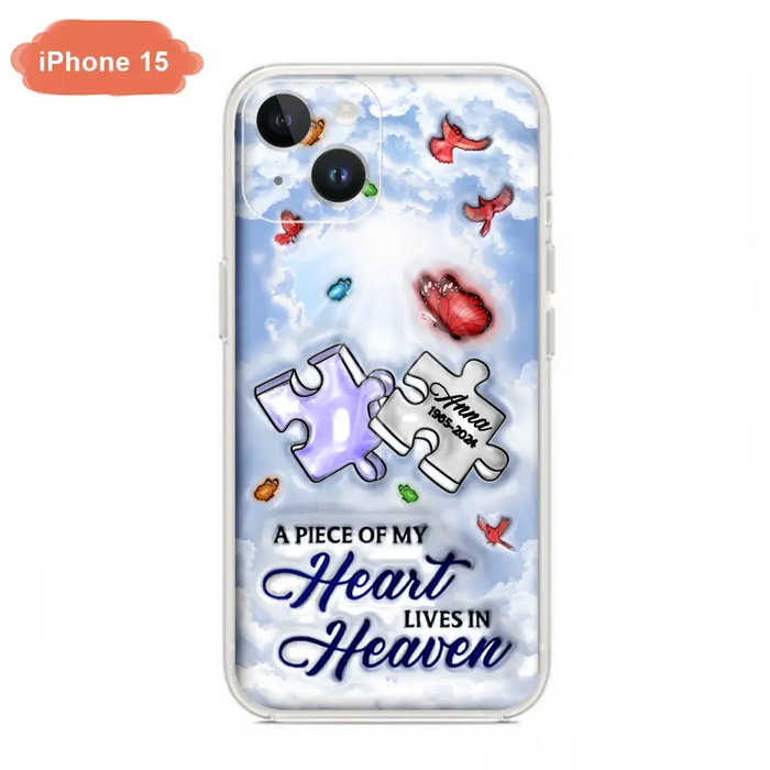 Personalized Memorial Piece Phone Case - Memorial Gift Idea - Case For iPhone/Samsung - A Piece Of My Heart Lives In Heaven
