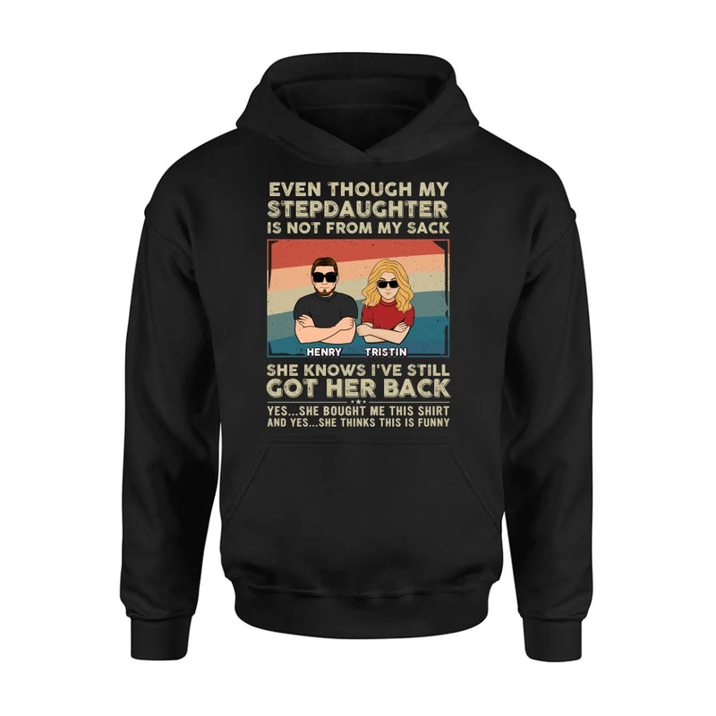 Personalized Stepdaughter Shirt/Hoodie - Gift Idea For Stepdaughter/Birthday - She Knows I've Still Got Her Back