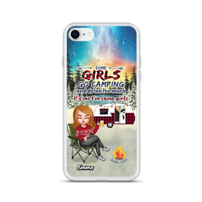 Personalized Xmas Camping Girl Phone Case - Christmas Gift For Camping Lover - Up to 3 Dogs - Some Girls Go Camping And Drink Too Much - iPhone And Samsung