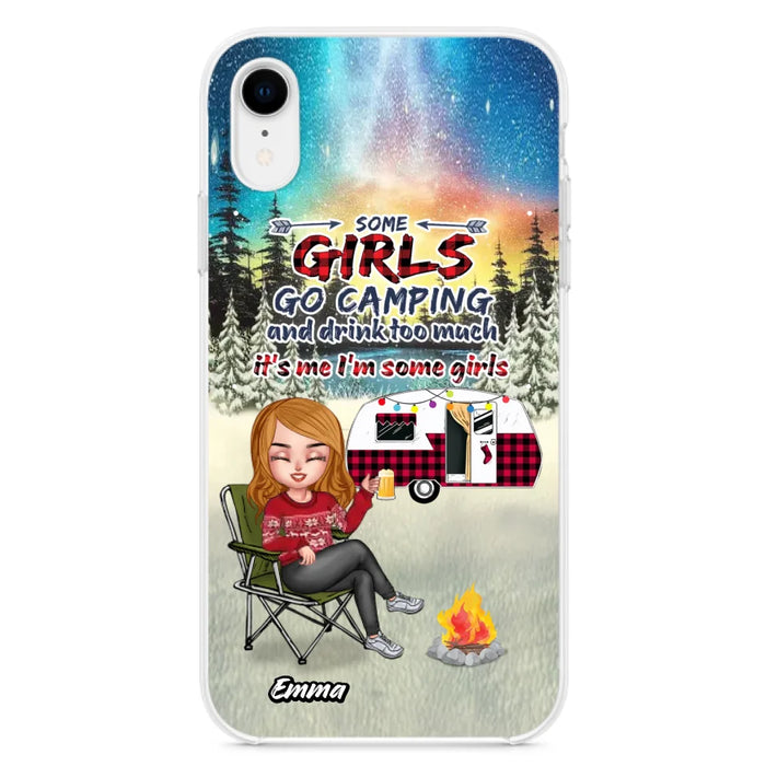 Personalized Xmas Camping Girl Phone Case - Christmas Gift For Camping Lover - Up to 3 Dogs - Some Girls Go Camping And Drink Too Much - iPhone And Samsung