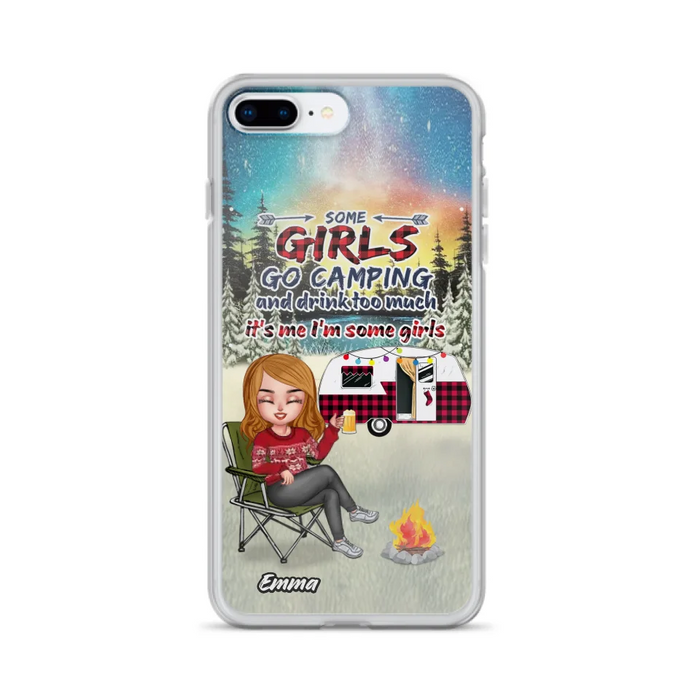 Personalized Xmas Camping Girl Phone Case - Christmas Gift For Camping Lover - Up to 3 Dogs - Some Girls Go Camping And Drink Too Much - iPhone And Samsung