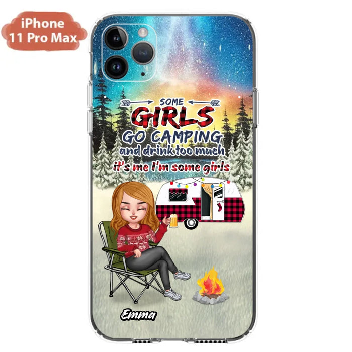Personalized Xmas Camping Girl Phone Case - Christmas Gift For Camping Lover - Up to 3 Dogs - Some Girls Go Camping And Drink Too Much - iPhone And Samsung