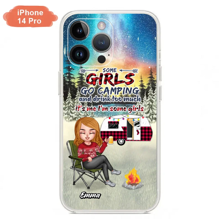 Personalized Xmas Camping Girl Phone Case - Christmas Gift For Camping Lover - Up to 3 Dogs - Some Girls Go Camping And Drink Too Much - iPhone And Samsung