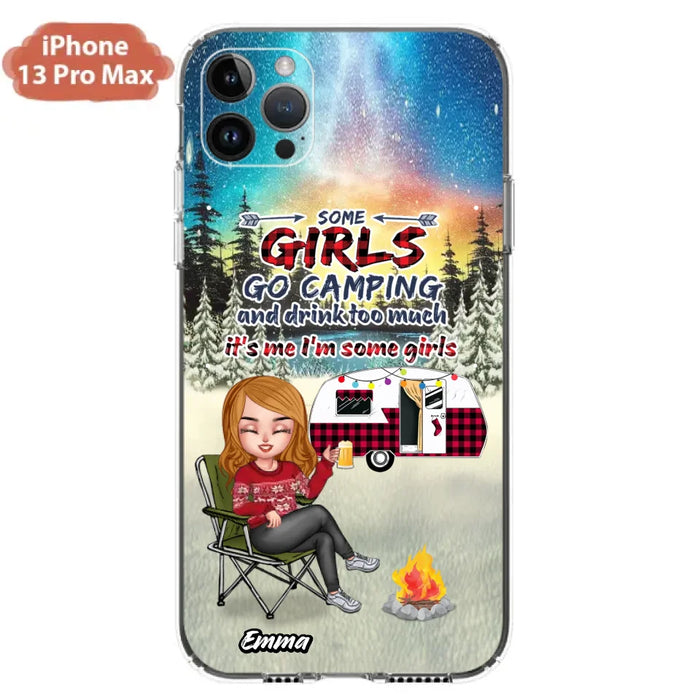Personalized Xmas Camping Girl Phone Case - Christmas Gift For Camping Lover - Up to 3 Dogs - Some Girls Go Camping And Drink Too Much - iPhone And Samsung