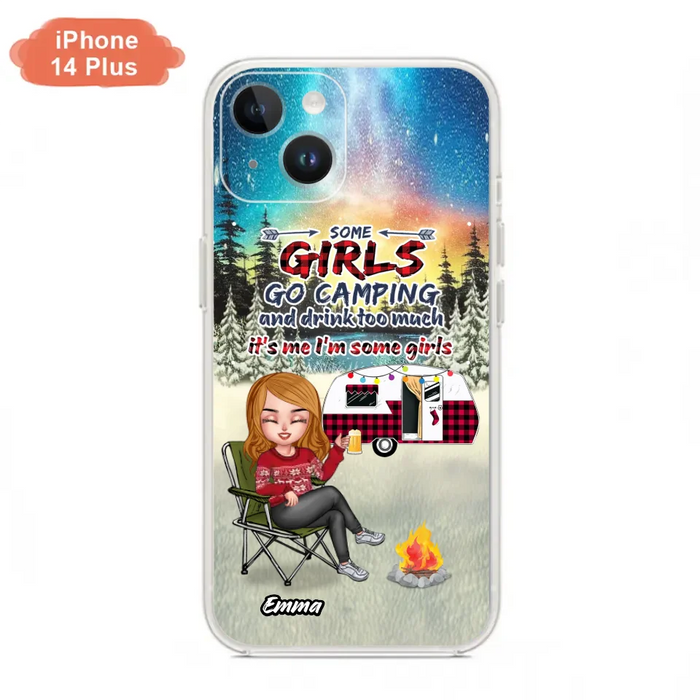 Personalized Xmas Camping Girl Phone Case - Christmas Gift For Camping Lover - Up to 3 Dogs - Some Girls Go Camping And Drink Too Much - iPhone And Samsung