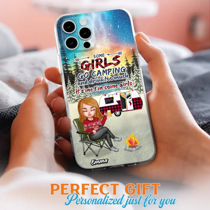 Personalized Xmas Camping Girl Phone Case - Christmas Gift For Camping Lover - Up to 3 Dogs - Some Girls Go Camping And Drink Too Much - iPhone And Samsung