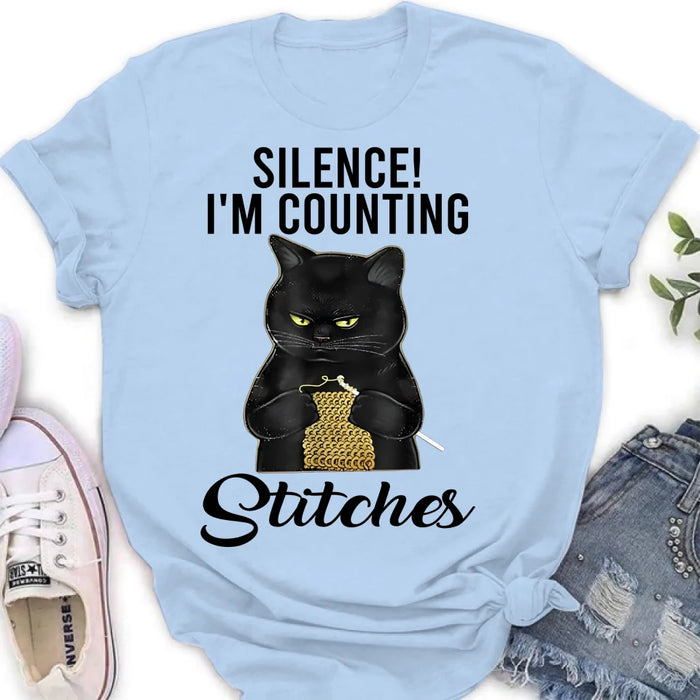 Personalized Cat T-shirt/Long Sleeve/Sweatshirt/Hoodie - Gift Idea For Knitting Lover - Silence I'm Counting Stitches