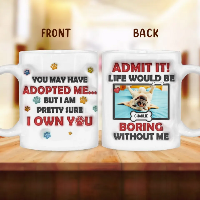 Personalized Dog Coffee Mug - Upload Photo - Gift Idea For Dog Lover - I Own You