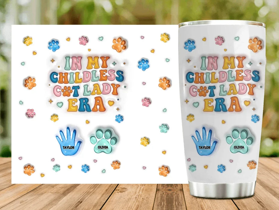 Personalized Cat Mom Tumbler - Gift Idea For Cat Lover - Up to 4 Pets - In My Childless Cat Lady Era
