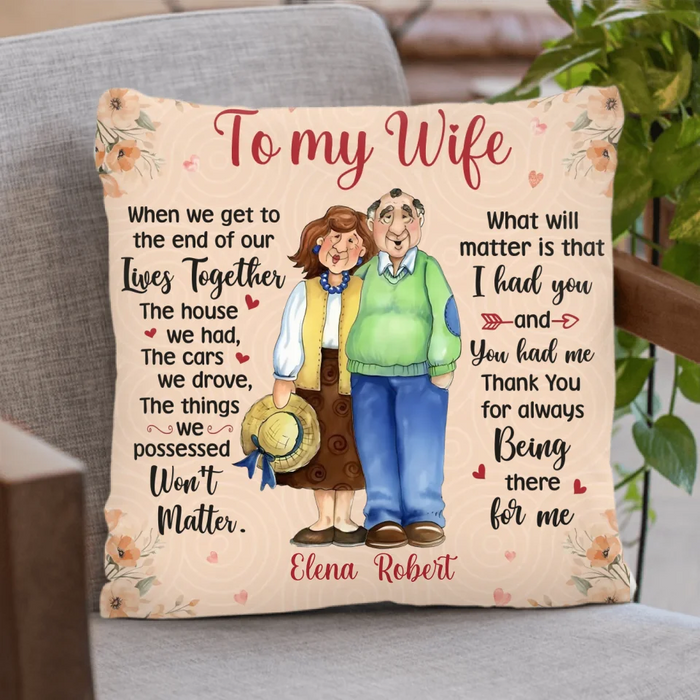 Personalized To My Wife Pillow Cover - Gift Idea For Wife From Husband - Thank You For Always Being There For Me