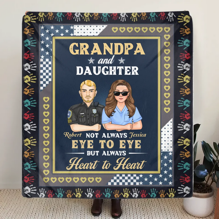 Personalized Dad Quilt/Fleece Throw Blanket - Gift Idea For Father's Day - Grandpa And Daughter Not Always Eye To Eye But Always Heart To Heart