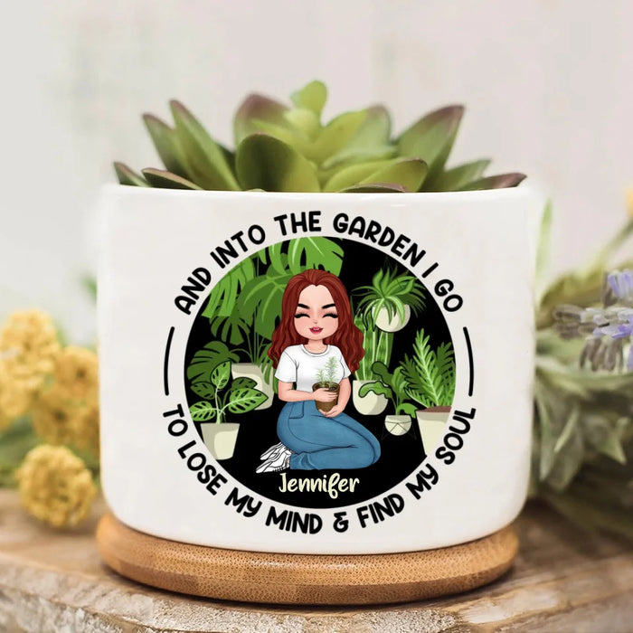 Personalized Plant Pot - Gift for the Plant Lovers/Mother's Day - And Into The Garden I Go To Lose My Mind & Find My Soul