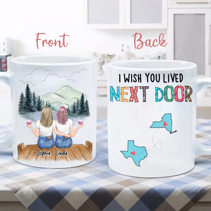 Personalized Best Friends Coffee Mug - Gift Idea For Besties/Friends - I Wish You Lived Next Door