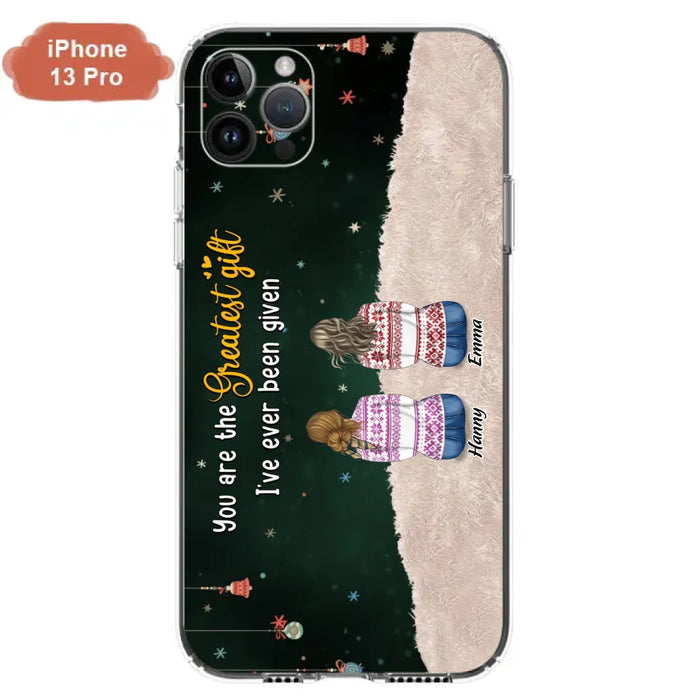 Personalized Christmas Friends Phone Case - Christmas Gift Idea For Friends/Sisters - Up to 12 People - You Are The Greatest Gift I've Ever Been Given - Case For iPhone And Samsung