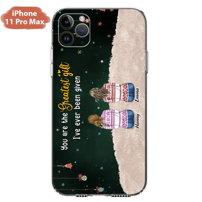 Personalized Christmas Friends Phone Case - Christmas Gift Idea For Friends/Sisters - Up to 12 People - You Are The Greatest Gift I've Ever Been Given - Case For iPhone And Samsung