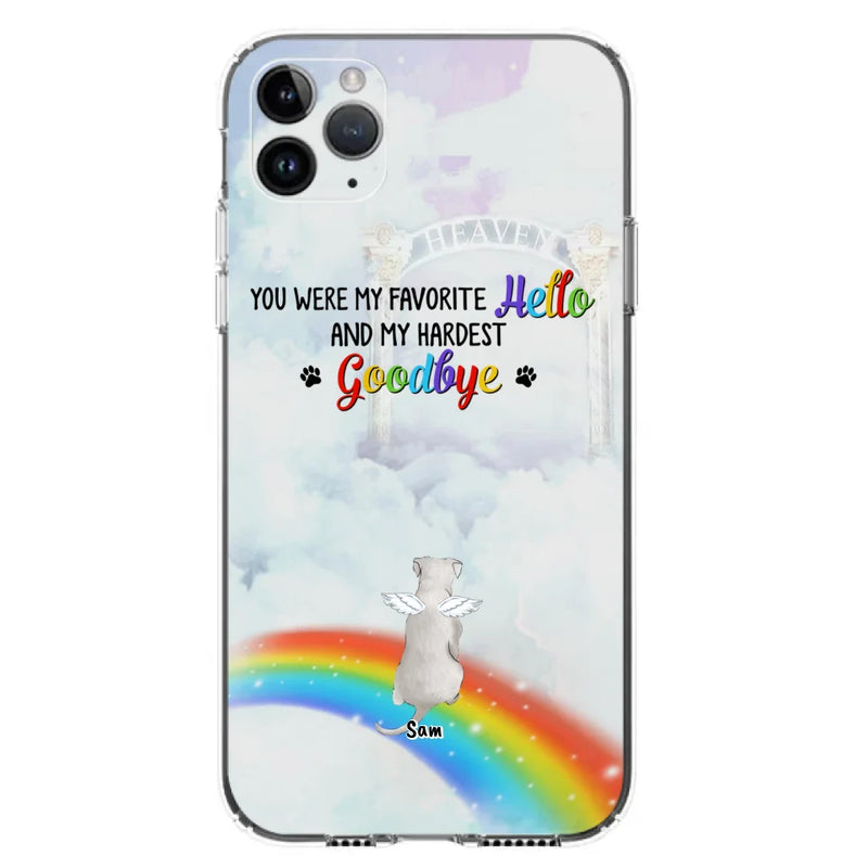 Custom Personalized Memorial Pets At Rainbow Bridge Phone Case - Upto 5 Pets - Memorial Gift For Dog Lovers/Cat Lovers - You Were My Favorite Hello
And My Hardest Goodbye - For iPhone And Samsung Phone Case