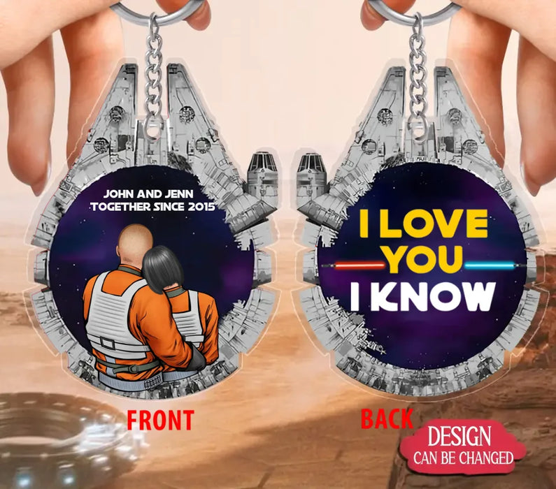 Personalized Couple Acrylic Keychain - Gift Idea For Him/Her - I Love You I Know