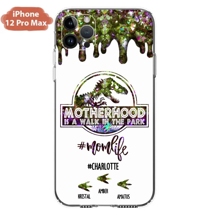 Custom Personalized Mama Dinosaur Phone Case - Best Gift For Mothers - Motherhood Is A Walk In The Park - Phone Case For iPhone And Samsung - 2QCGS1