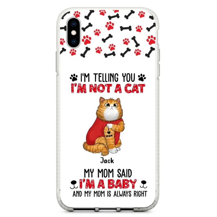 Personalized Dog/Cat Phone Case - Up to 4 Pets - Birthday, Loving Gift For Cat & Dog Lover, Pet Owner, Pet Mom, Pet Dad - My Mom Said I'm A Baby - Case For iPhone And Samsung