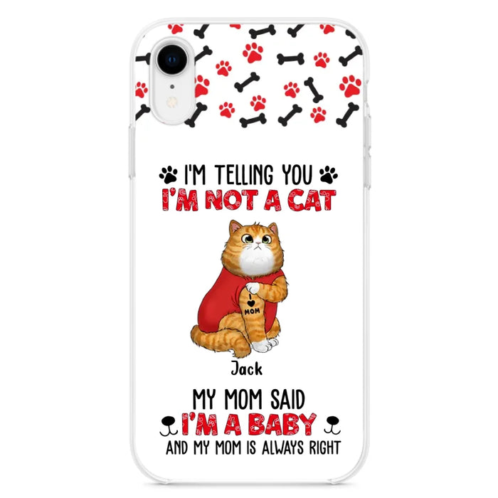Personalized Dog/Cat Phone Case - Up to 4 Pets - Birthday, Loving Gift For Cat & Dog Lover, Pet Owner, Pet Mom, Pet Dad - My Mom Said I'm A Baby - Case For iPhone And Samsung