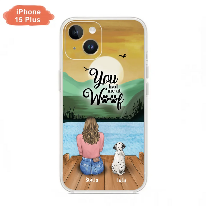 Personalized Dog Mom Phone Case - Gifts For Dog Lover With Up to 4 Dogs - You Had Me At Woof - The New Version for iPhone 16 Series