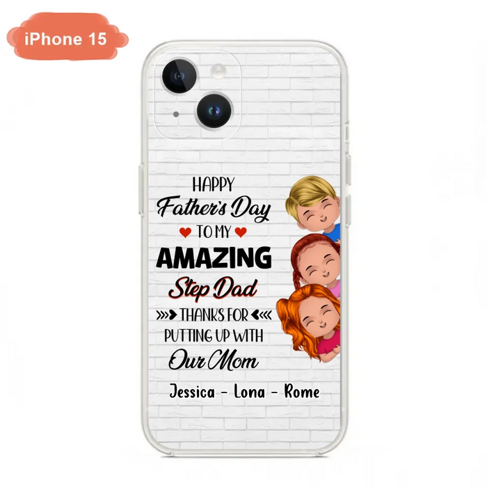 Personalized Dad Phone Case - Gift Idea For Father's Day - Up to 3 Kids - To My Amazing Step Dad Thanks For Putting Up With Our Mom - Case For iPhone & Samsung