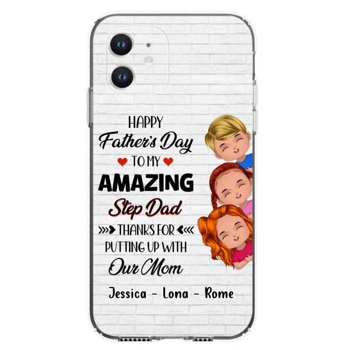 Personalized Dad Phone Case - Gift Idea For Father's Day - Up to 3 Kids - To My Amazing Step Dad Thanks For Putting Up With Our Mom - Case For iPhone & Samsung