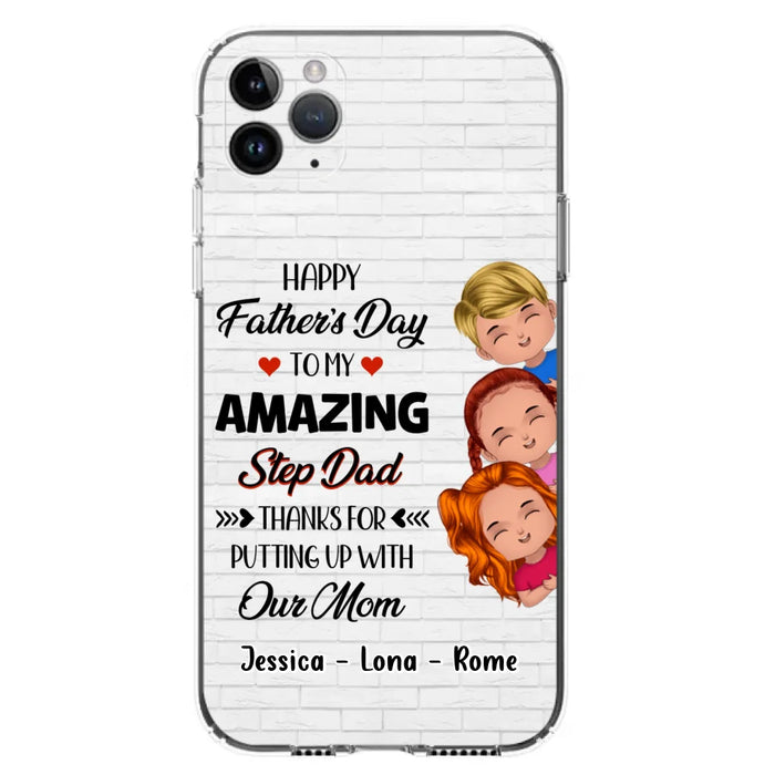Personalized Dad Phone Case - Gift Idea For Father's Day - Up to 3 Kids - To My Amazing Step Dad Thanks For Putting Up With Our Mom - Case For iPhone & Samsung