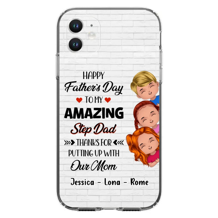 Personalized Dad Phone Case - Gift Idea For Father's Day - Up to 3 Kids - To My Amazing Step Dad Thanks For Putting Up With Our Mom - Case For iPhone & Samsung