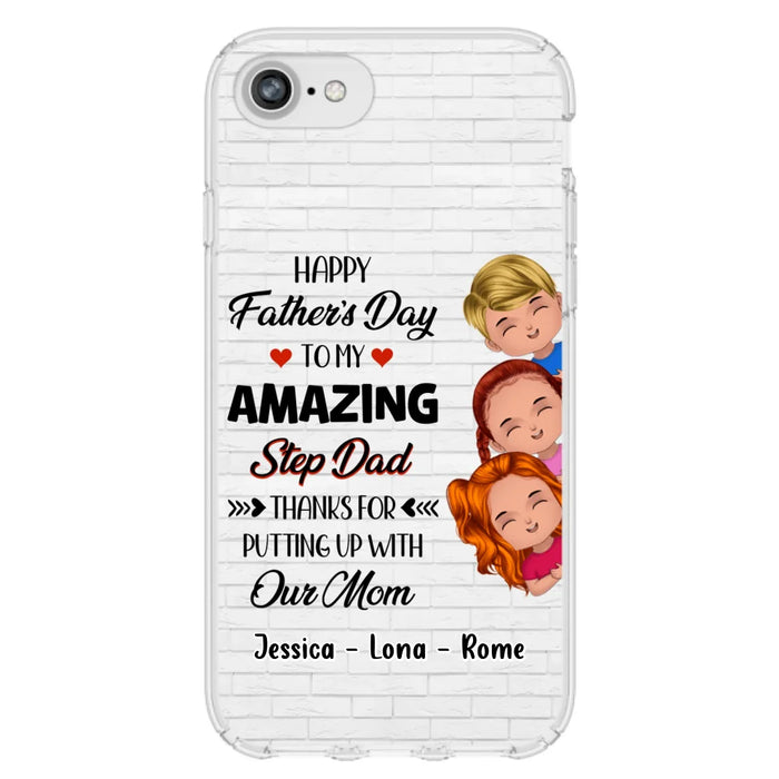 Personalized Dad Phone Case - Gift Idea For Father's Day - Up to 3 Kids - To My Amazing Step Dad Thanks For Putting Up With Our Mom - Case For iPhone & Samsung
