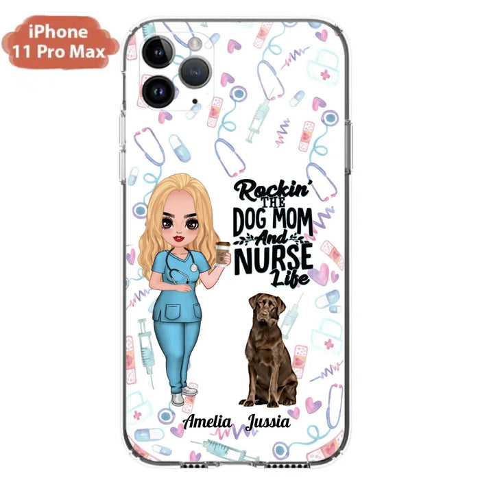 Custom Personalized Nurse Dog Mom Phone Case - Upto 5 Dogs - Gift Idea For Dog Lover - Rockin' The Dog Mom And Nurse Life - Case For iPhone And Samsung