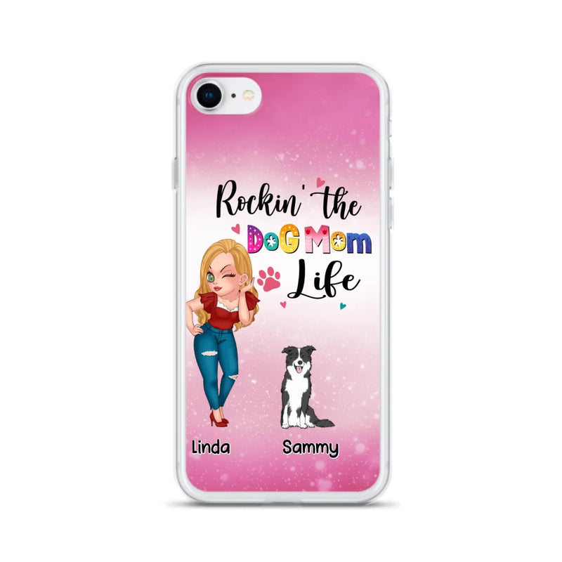 Personalized Dog Mom Phone Case - Up to 6 Dogs - Gift Idea For Dog Lover - Rockin' The The Dog Mom Life - Case for iPhone/Samsung