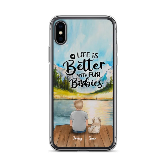 Personalized Pet Kid Phone Case - Life Is Better With Fur Babies - Case For iPhone And Samsung
