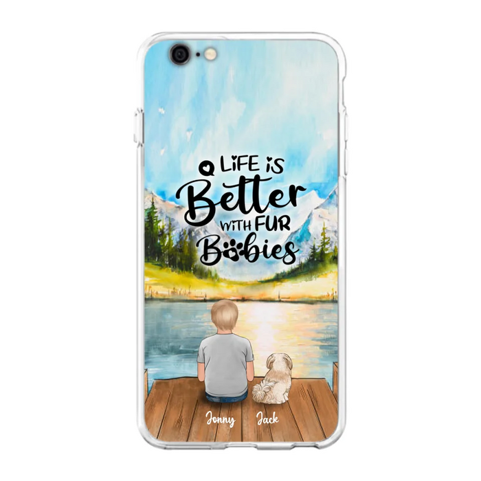 Personalized Pet Kid Phone Case - Life Is Better With Fur Babies - Case For iPhone And Samsung