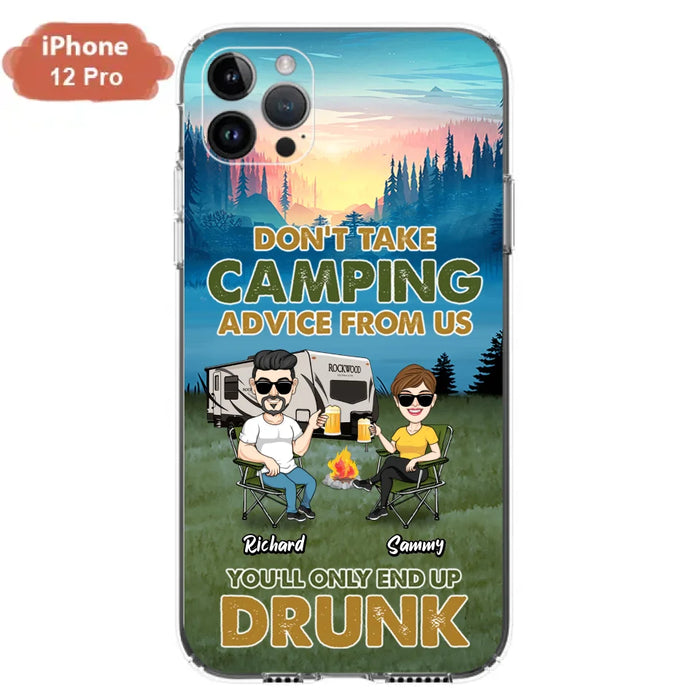 Personalized Camping Friends Phone Case - Up to 7 Friends - Gift Idea For Friends/Camping Lovers - Don't Take Camping Advice From Us You'll Only End Up Drunk - Case for iPhone/Samsung