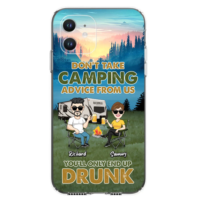 Personalized Camping Friends Phone Case - Up to 7 Friends - Gift Idea For Friends/Camping Lovers - Don't Take Camping Advice From Us You'll Only End Up Drunk - Case for iPhone/Samsung
