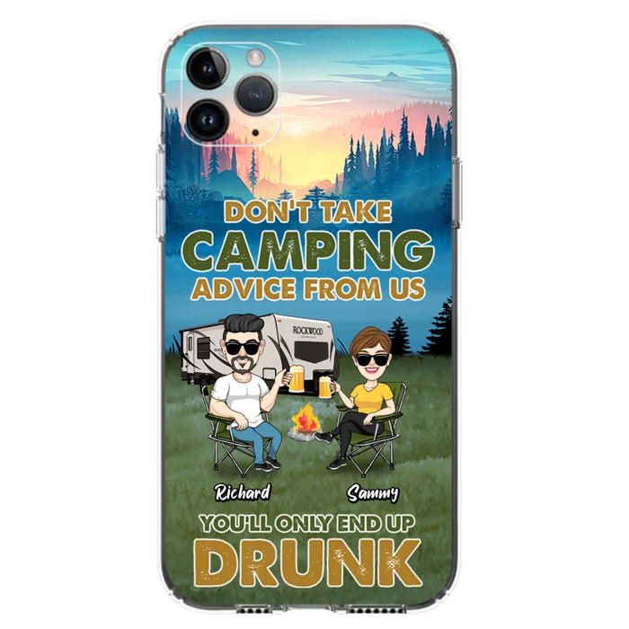 Personalized Camping Friends Phone Case - Up to 7 Friends - Gift Idea For Friends/Camping Lovers - Don't Take Camping Advice From Us You'll Only End Up Drunk - Case for iPhone/Samsung