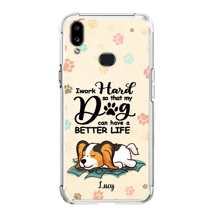Personalized Dog Phone Case - Best Gift Idea For Dog Lovers With Up to 6 Dogs - I Work Hard So That My Dogs Can Have A Better Life - Case For iPhone, Samsung and Xiaomi