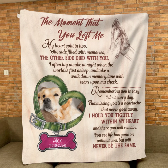 Personalized Memorial Pet Collar Fleece Throw/Quilt Blanket - Upload Photo - Memorial Gift Idea For Dog/Cat/Pet Lover - The Moment That You Left Me