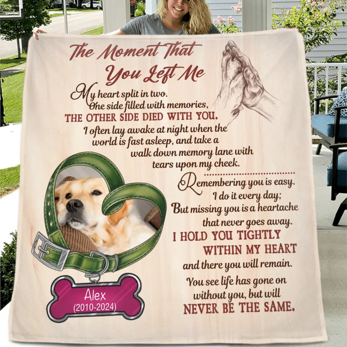 Personalized Memorial Pet Collar Fleece Throw/Quilt Blanket - Upload Photo - Memorial Gift Idea For Dog/Cat/Pet Lover - The Moment That You Left Me
