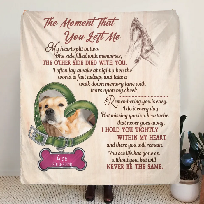 Personalized Memorial Pet Collar Fleece Throw/Quilt Blanket - Upload Photo - Memorial Gift Idea For Dog/Cat/Pet Lover - The Moment That You Left Me
