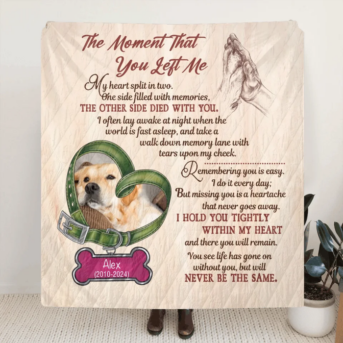 Personalized Memorial Pet Collar Fleece Throw/Quilt Blanket - Upload Photo - Memorial Gift Idea For Dog/Cat/Pet Lover - The Moment That You Left Me