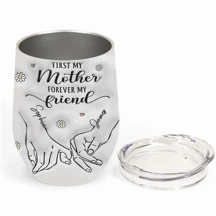 Personalized Family Wine Tumbler - First My Mother Forever My Friend - Gift Idea For Mom