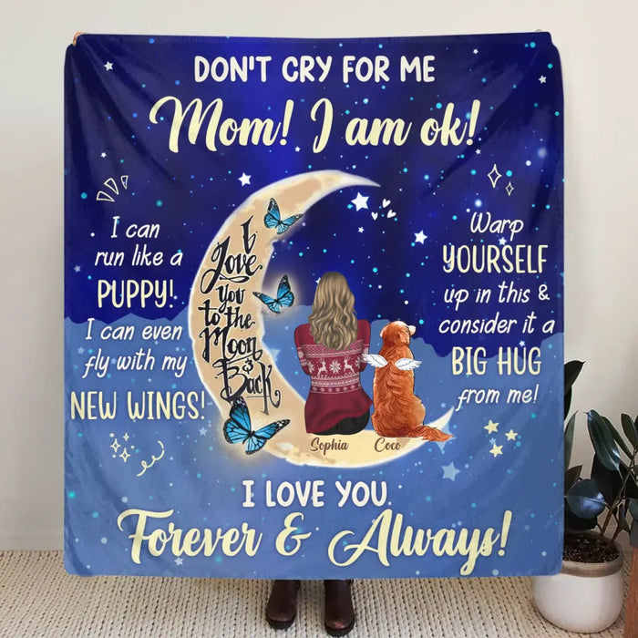 Personalized Memorial Dog Quilt/Fleece Throw Blanket - Up to 3 Dogs - Memorial Gift Idea For Dog Mom - Don't Cry For Me Mom! I Am Ok!