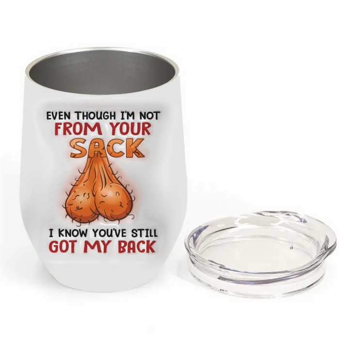 Personalized Stepdad Wine Tumbler - Up to 6 Kids - Gift Idea To Stepdad - Even Though We're Not From Your Sack We Know You've Still Got Our Back